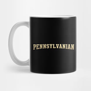 Pennsylvanian - Pennsylvania Native Mug